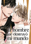 EL HOMBRE QUE DESTRUYO MI MUNDO