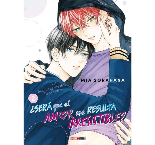 SERA QUE EL AMOR ME RESULTA IRRESISTIBLE? #2