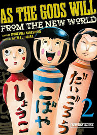AS THE GODS WILL FROM THE NEW WORLD #2