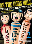 AS THE GODS WILL FROM THE NEW WORLD #2