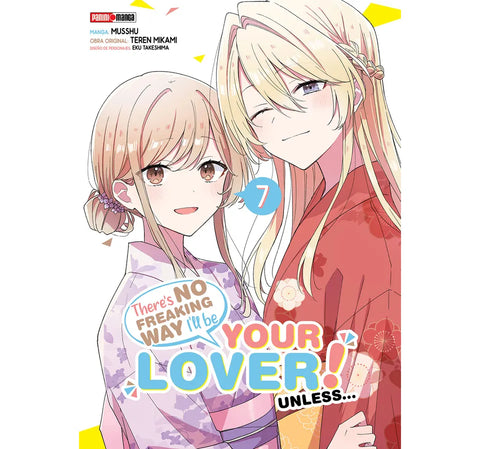 THERE´S NO FREAKING WAY I´LL BE  YOUR LOVER ! UNLESS #7