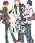 La nobleza de las flores #4 (PREVENTA)